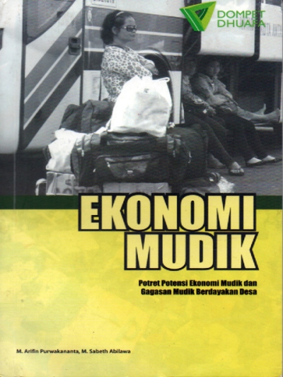 Ekonomi Mudik: Potret Potensi Ekonomi Dan Gagasan Mudik Berdayakan Desa