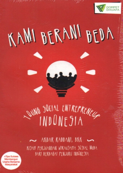 Kami Berani Beda: Young Social Entreprneur Indonesia