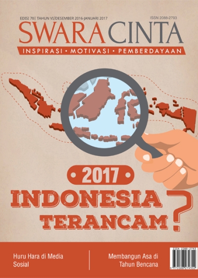 Majalah Swara Cinta Edisi 70 : 2017 Indonesia Terancam?