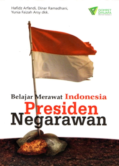 Belajar Merawat Indonesia: Presiden Negarawan