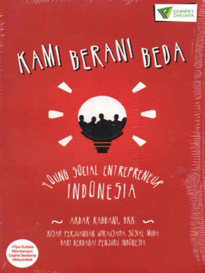 Kami Berani Beda: Young Social Entreprneur Indonesia