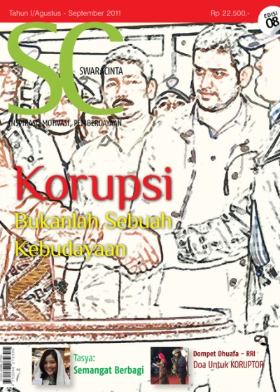 Majalah Swara Cinta Edisi 08 : Korupsi Bukanlah Sebuah Kebudayaan