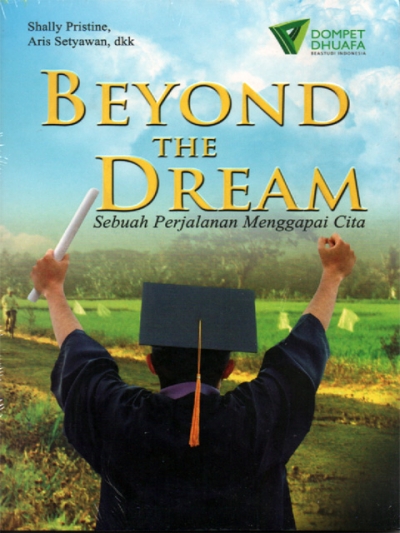 Beyond The Dream: Sebuah Perjuangan Menggapai Cita