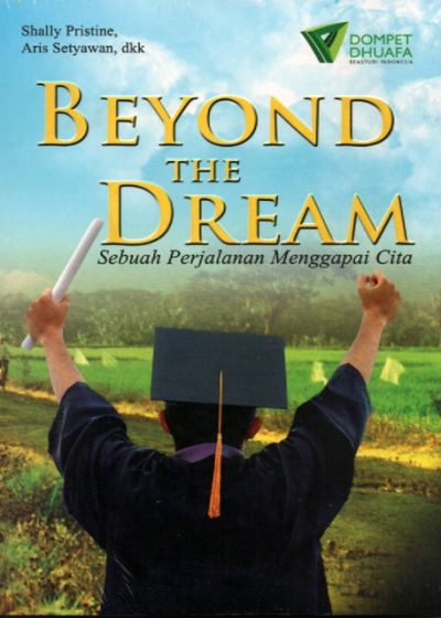 Beyond The Dream: Sebuah Perjuangan Menggapai Cita