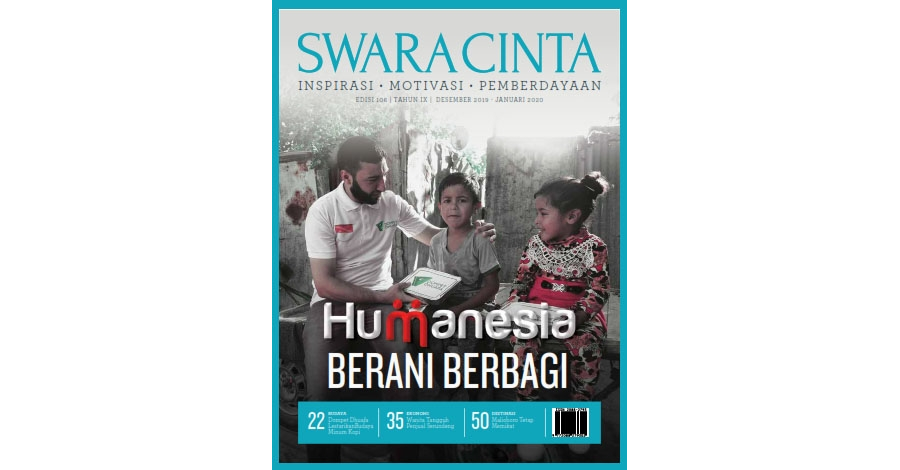 Majalah Swara Cinta Edisi 106 : Humanesia Berani Berbagi