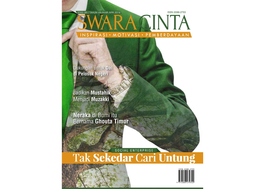 Majalah Swara Cinta Edisi 85 : Social Enterprise, Tak Sekedar Cari Untung