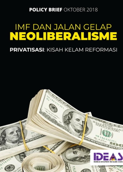 Policy Brief : IMF dan Jalan Gelap Neoliberalisme