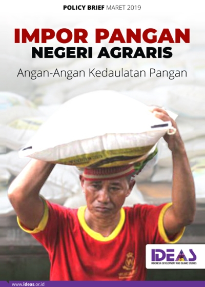 Policy Brief : Impor Pangan Negeri Agraris