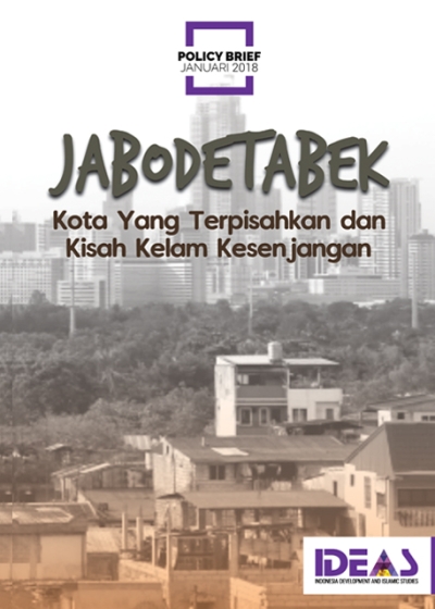 Policy Brief : Jabodetabek : Kota yang Terpisahkan dan Kisah Kelam Kesenjangan