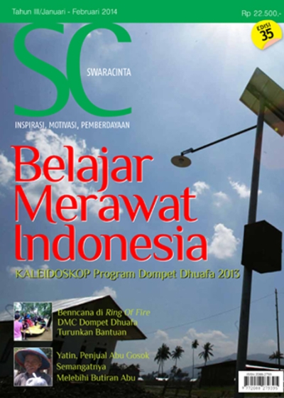 Majalah Swara Cinta Edisi 35 : Belajar Merawat Indonesia : Kaleidoskop Program Dompet Dhuafa 2013