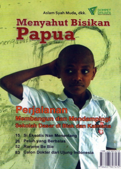 Menyahut Bisikan Papua: Perjalanan Membangun dan Mendampingi Sekolah Dasar di Biak dan Kaimana