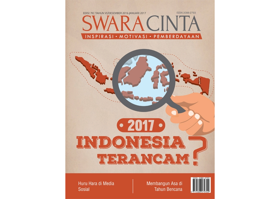Majalah Swara Cinta Edisi 70 : 2017 Indonesia Terancam?