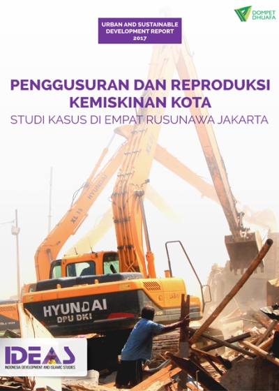 Research Report : Penggusuran dan Reproduksi Kemiskinan Kota