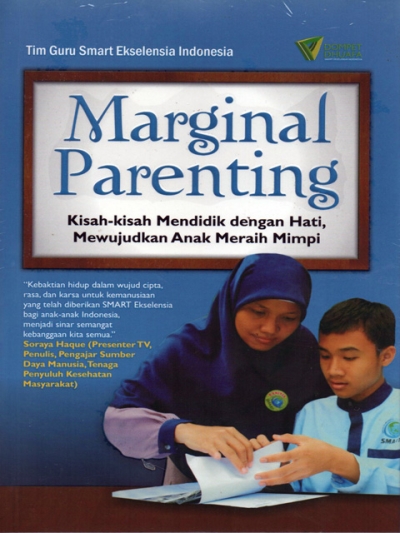 Marginal Parenting: Kisah-Kisah Mendidik dengan Hati, Mewujudkan Anak Meraih Mimpi: Cetakan 1